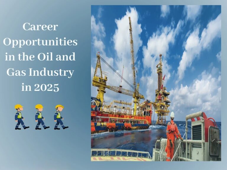 Career Opportunities in the Oil and Gas Industry in 2025